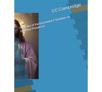 Miracles of the Eucharist & Treatise on the Real Presence