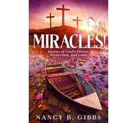 Miracles!: Stories of God's Power, Protection, and Love