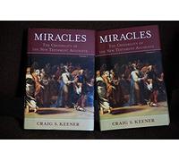 Miracles - The Credibility of the New Testament Accounts