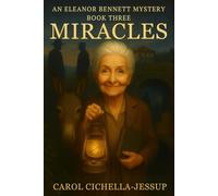 Miracles: Third in the Eleanor Bennett series
