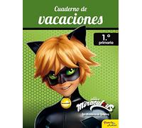 Miraculous: Cuaderno De Vacaciones. 1º De Primaria