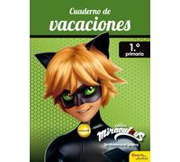 Miraculous. Cuaderno de vacaciones. 1º de primaria | Prodigiosa-miraculous