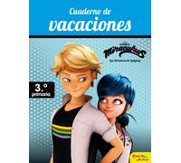 Miraculous. Cuaderno de vacaciones. 3º de primaria | Prodigiosa-miraculous