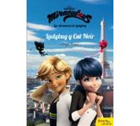 Miraculous: Ladybug Y Cat Noir. Origen Parte 1: Narrativa 5