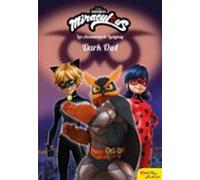 Miraculous. Las aventuras de Ladybug. Dark Owl: Narrativa 14