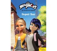 Miraculous. Las Aventuras De Ladybug. Despair Bear