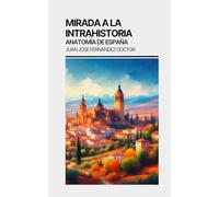 Mirada a la Intrahistoria (Ensayo Humano)