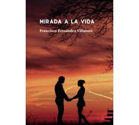 Mirada a la vida: UN DESTINO, UNA VIDA
