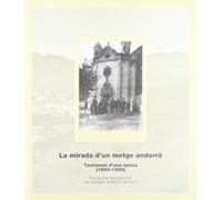 Mirada D'un Metge Andorra. Testimoni D'una Epoca (1890-1920), La