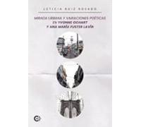 Mirada urbana y variaciones poéticas en Yvonne Ochart y Ana María Fuster Lavín