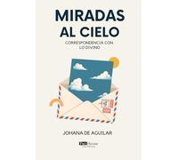 Miradas al cielo: Correspondencia con lo divino