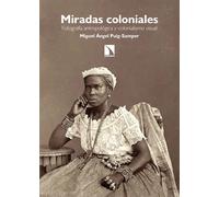Miradas coloniales | Miguel Ángel Puig Samper