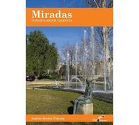 Miradas: Conozca mejor Valencia