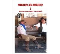 Miradas de América -1- Estados Unidos y Canadá