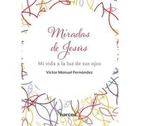 MIRADAS DE JESÚS: Mi vida a la luz de sus ojos: 111 (Fuera de Colección)