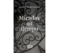 Miradas del tiempo: 1 (ECU)