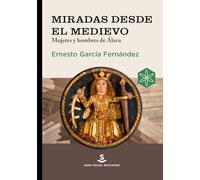 Miradas desde el medievo: Mujeres y hombres de Álava: 6 (Álava Medieval)
