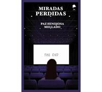 MIRADAS PERDIDAS | Mª Paz Hinojosa Mellado