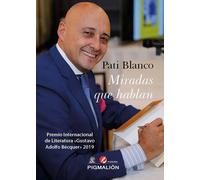 MIRADAS QUE HABLAN | Pati Blanco