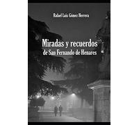 Miradas y recuerdos de San Fernando de Henares