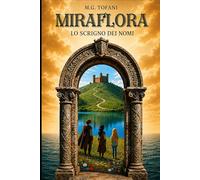 Miraflora: Lo scrigno dei nomi