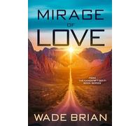 Mirage of Love: From the NANOCHIP™ SCI-FI Book Series