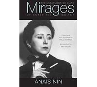 Mirages: The Unexpurgated Diary of Anaïs Nin, 1939-1947