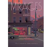 Mirages, tout l'art de Laurent Durieux édition augmentée