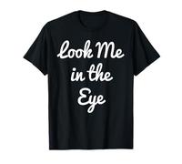 Mírame a los Ojos Camiseta