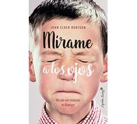 Mirame A Los Ojos: Mi Vida Con El Sindrome De Asperger