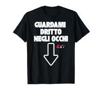 Mírame Directamente a los Ojos Camiseta