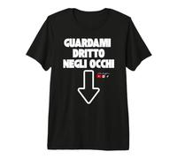 Mírame Directamente a los Ojos Camiseta Premium