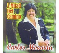 Miranda, Carlos - A Mitad Del Camino