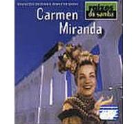 Miranda, Carmen - Serie Raizes Do Samba