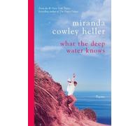 Miranda Cowley Heller What the Deep Water Knows (Tapa dura)