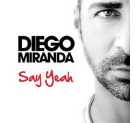 Miranda, Diego - Say Yeah