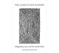 Miranda Johnson The Land Is Our History (Tapa blanda)