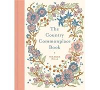 Miranda Mills The Country Commonplace Book (Tapa dura) (Importación USA)