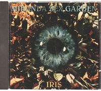 Miranda Sex Garden - Iris [Import]