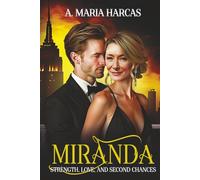Miranda: Strength, Love, and Second Chances - A Feminist's Journey to Rediscovery