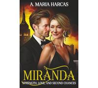 Miranda: Strength, Love, and Second Chances - A Feminist's Journey to Rediscovery