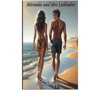 Miranda und ihre Liebhaber: Eine Italienreise der lasziven Art
