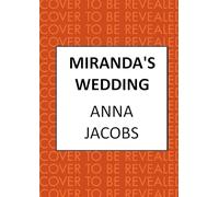 Miranda's Wedding: The uplifting story from the multi-million copy bestselling author Anna Jacobs (Miranda's Family)