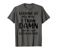 Mirando a mi esposa creo que ella es una mujer afortunada Camiseta
