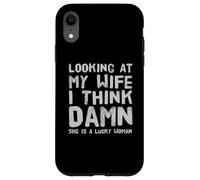 Mirando a mi Esposa Maldita Sea Ella es una Mujer afortunada Refranes Graciosos Carcasa para iPhone XR