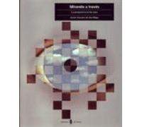 Mirando A Traves: La Perspectiva En Las Artes