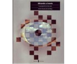 Mirando A Traves: La Perspectiva En Las Artes