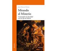 Mirando al misterio. Contemplar La navidad con Los Ojos De María: 912 (dBolsillo)
