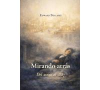 Mirando atrás: Del 2000 al 1887 (traducido)