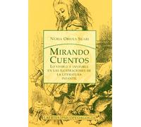 Mirando cuentos: Lo visible e invisible en las ilustraciones de la literatura infantil (Psicopedagogía) - 9788475845258